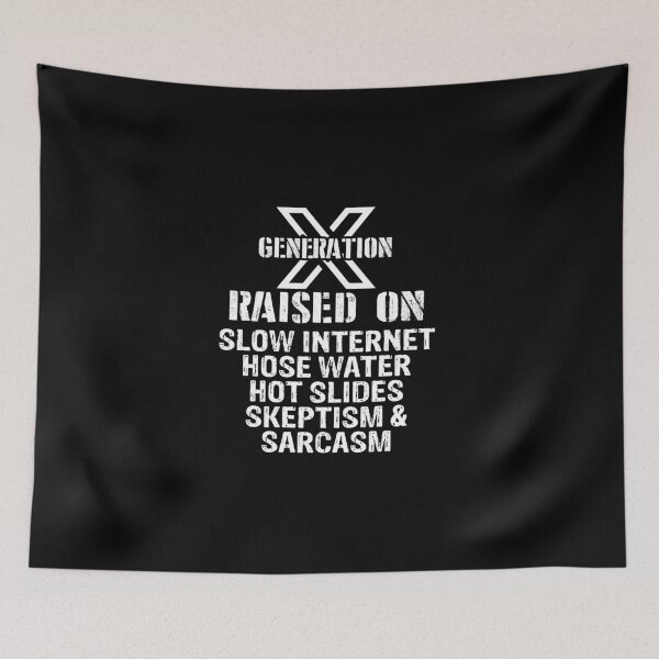 Item preview, Gen X raised on  designed and sold by pnkpopcorn.
