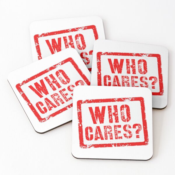 Item preview, Who cares designed and sold by HappyPrints ⭐⭐⭐⭐⭐.