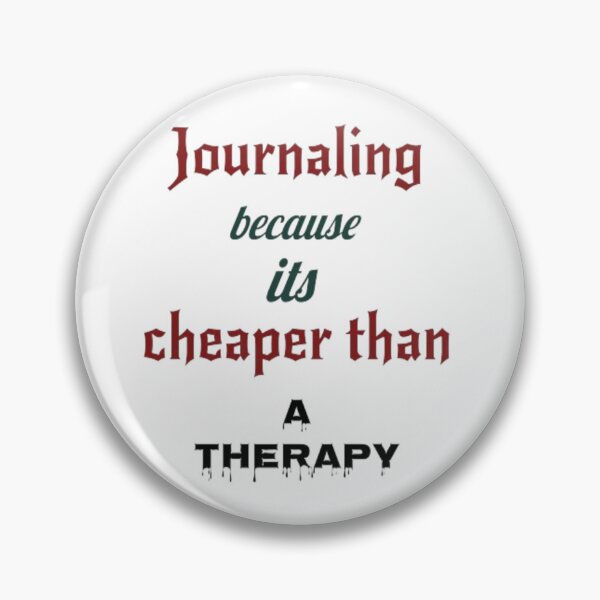 Item preview, Journaling Cheaper Than a Therapy Funny sticker designed and sold by Tape2Sticker.