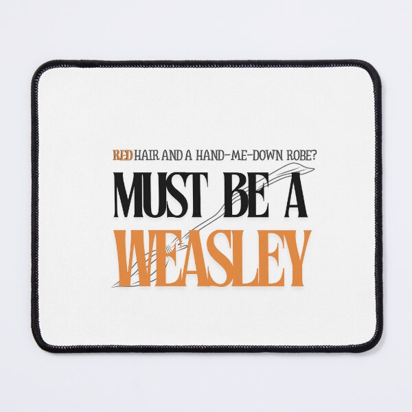 Item preview, Must be a Weasley  designed and sold by writerprogress.