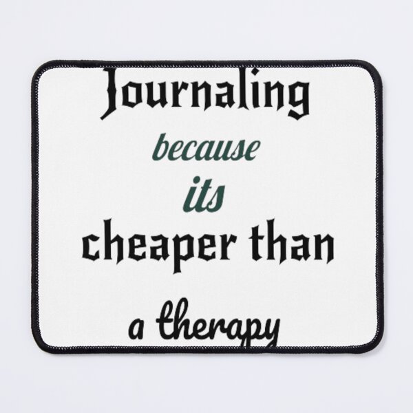 Item preview, Journaling Cheaper Than a Therapy Funny sticker designed and sold by Tape2Sticker.