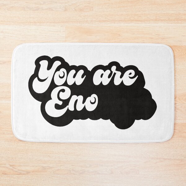 Item preview, You Are Eno - Funny Motivational Quote by Brian Eno designed and sold by SorryFrog.