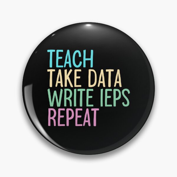 Item preview, Teach Take Data Write IEPs Repeat, Sped Teacher Sticker, Special Education  designed and sold by yass-art.