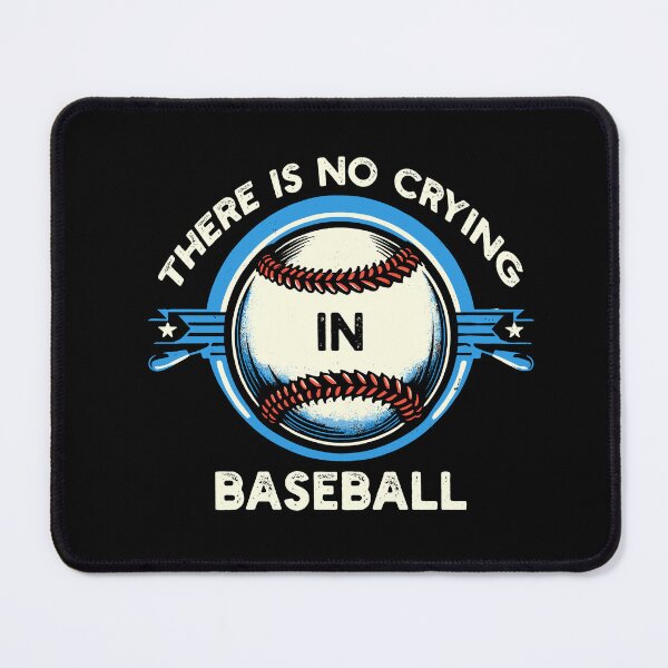 Item preview, Funny There Is No Crying In Baseball Sports Baseball designed and sold by Dressed For  Duty.