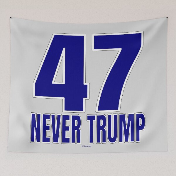 Item preview, 47th NEVER TRUMP designed and sold by Paparaw.