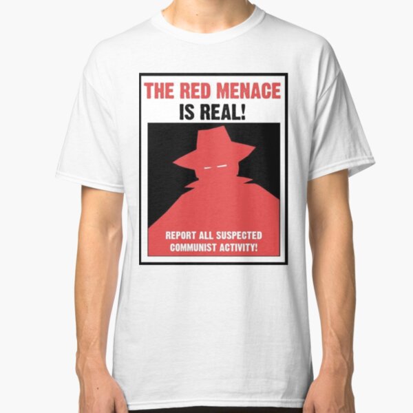 The Red Menace Propaganda Poster Classic T-Shirt