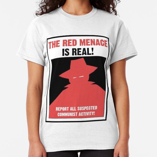 The Red Menace Propaganda Poster Classic T-Shirt