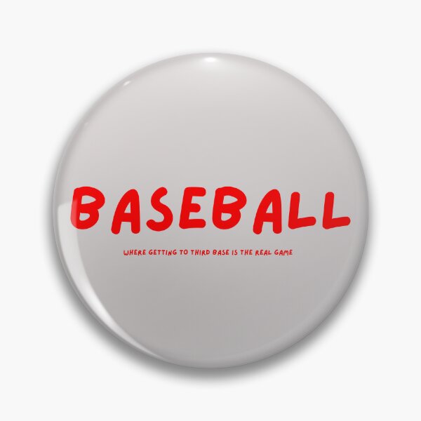 Item preview, Where getting to third base is the real game. Baseball Red Text designed and sold by DirtySports.