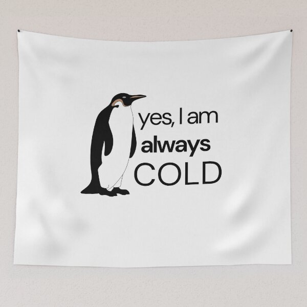 Item preview, Yes i am alaways cold penguin essentials designed and sold by Angie-Atelier.