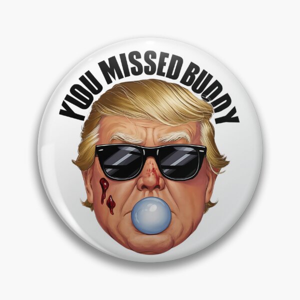 Item preview, Trump Shooting You Missed Buddy designed and sold by michellidelucas.