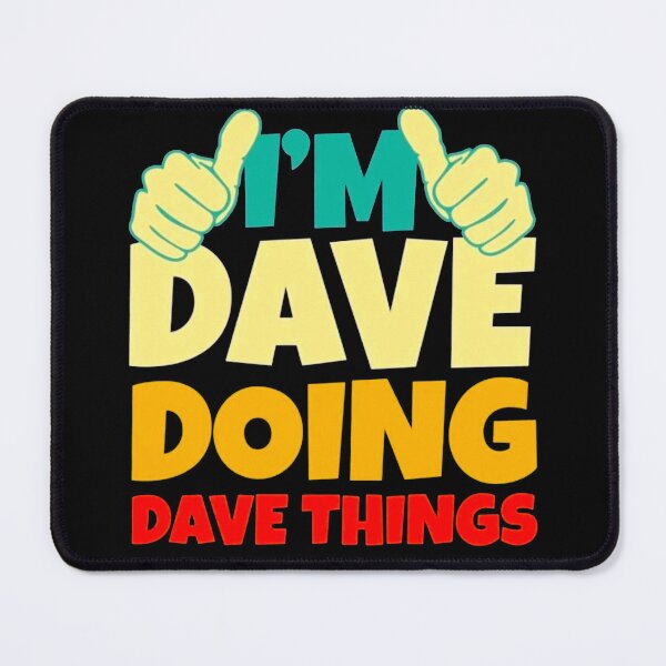 Item preview, I’m Dave Doing Dave Things designed and sold by Buntrockstore.
