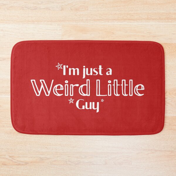 Item preview, I'm Just a Weird Little Guy (White Text) designed and sold by pcarrollwriter.