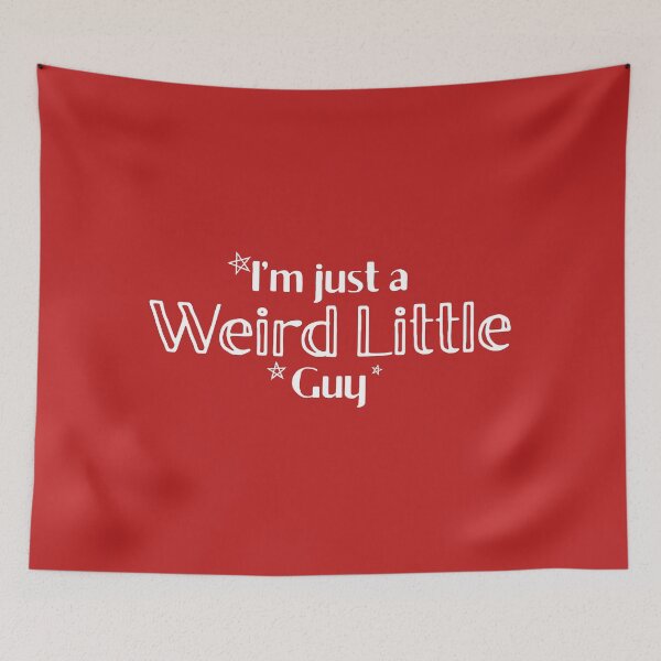Item preview, I'm Just a Weird Little Guy (White Text) designed and sold by pcarrollwriter.