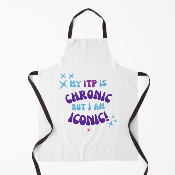 Item preview, My ITP is Chronic, but I am Iconic! designed and sold by ITPANZ.