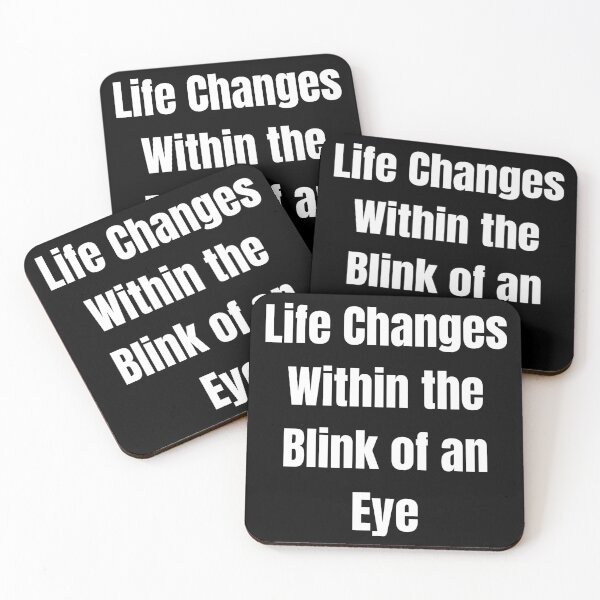 Item preview, Life Changes Within the Blink of an Eye designed and sold by Tri-point12.