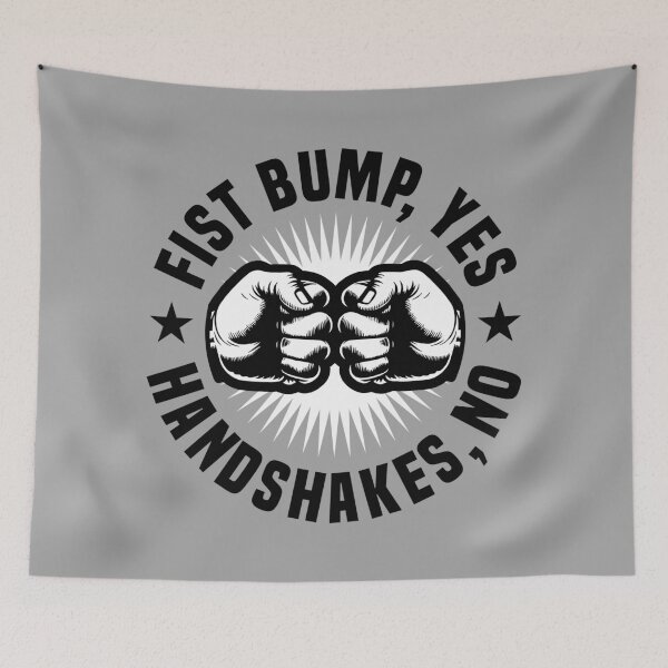 Item preview, Fist bumps Yes Handshakes No 2 designed and sold by Vector-Artist.