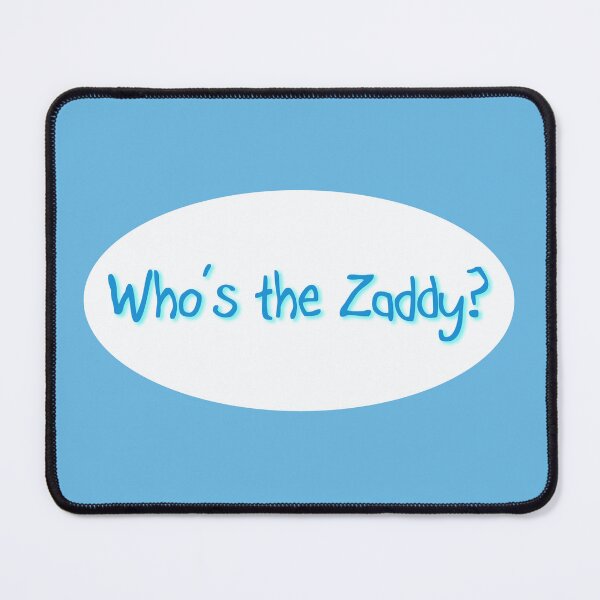Item preview, Who's the Zaddy? designed and sold by Coconut Pink.