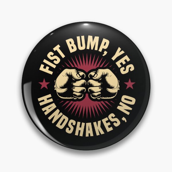 Item preview, Fist bumps Yes Handshakes No  designed and sold by Vector-Artist.