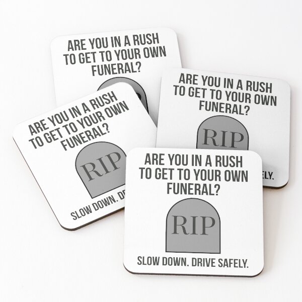 Item preview, Are you in a rush to get to your own funeral?  designed and sold by Rachel the Artist .