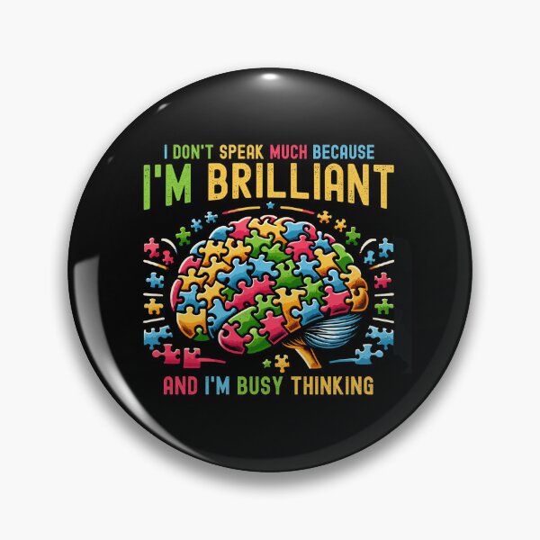 Item preview, I Dont Speak Much Brilliant Autism Autistic Boys Girls designed and sold by Dressed For  Duty.