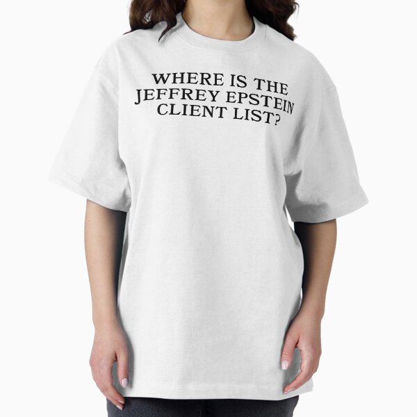 Item preview, ¿Dónde está la lista de clientes de Jeffrey Epstein? designed and sold by fusedtees.