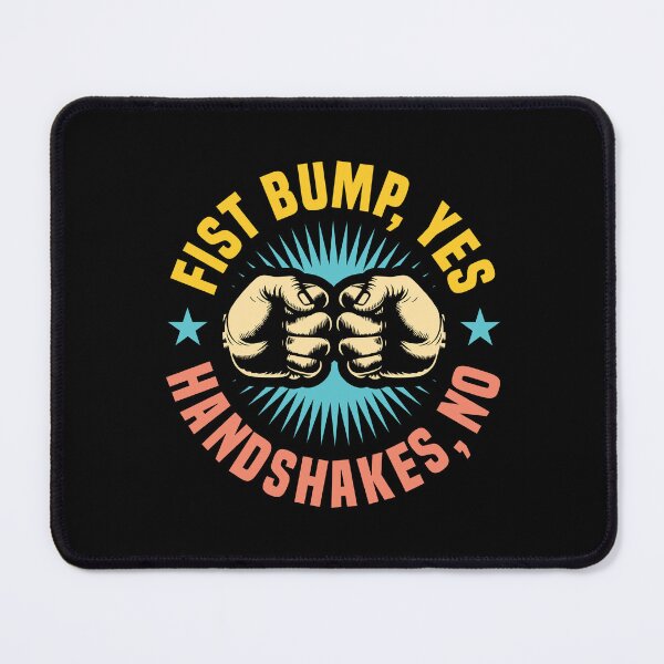 Item preview, Fist Bump, Yes. Handshakes, No - Full Color 2 designed and sold by Vector-Artist.