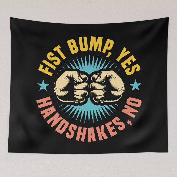 Item preview, Fist Bump, Yes. Handshakes, No - Full Color 2 designed and sold by Vector-Artist.