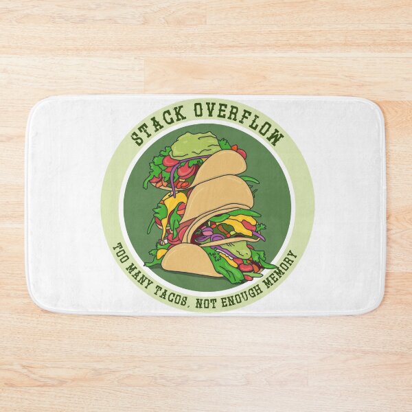 Item preview, Stack overflow - Too many Tacos, Not enough memory designed and sold by Code  Monkeys.