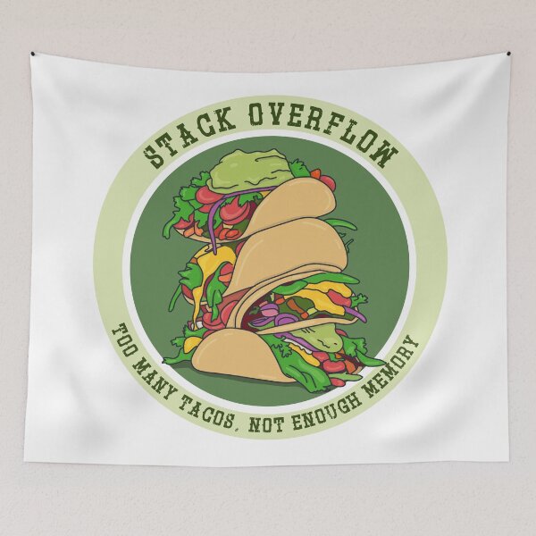 Item preview, Stack overflow - Too many Tacos, Not enough memory designed and sold by Code  Monkeys.