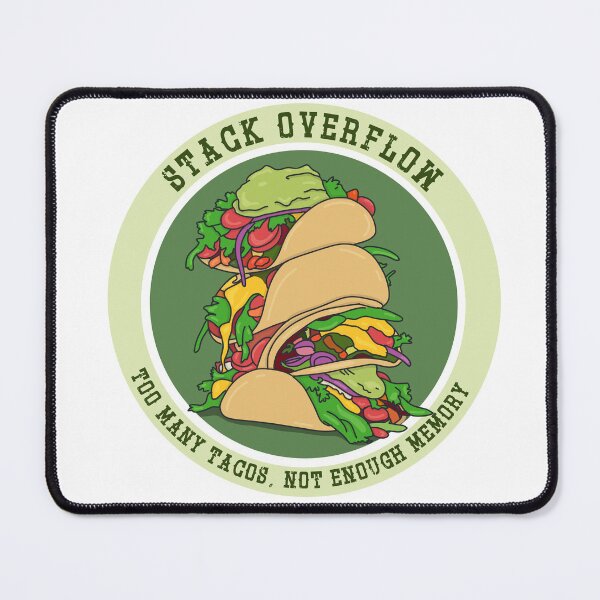 Item preview, Stack overflow - Too many Tacos, Not enough memory designed and sold by Code  Monkeys.