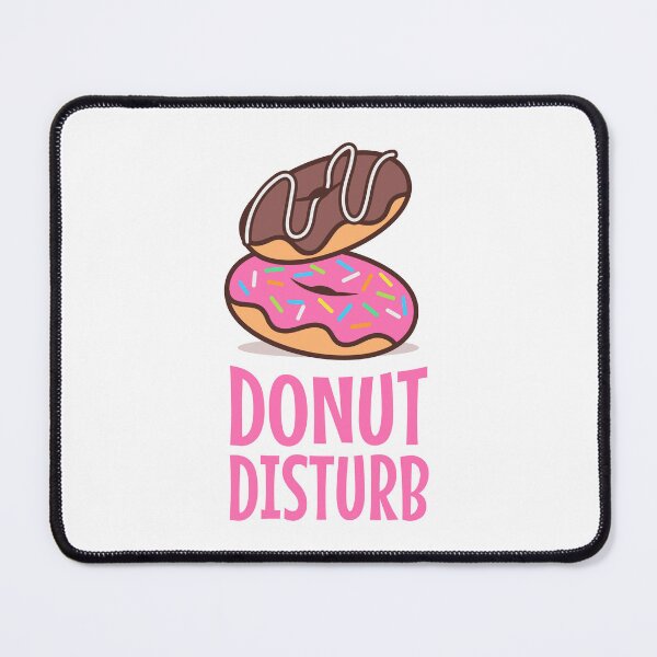 Item preview, Donut Disturb designed and sold by musthavewords.