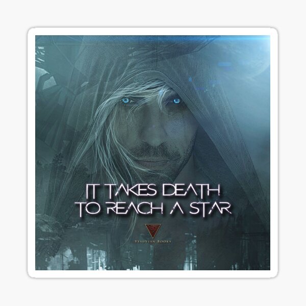 IT TAKES DEATH TO REACH A STAR VEDMAK 2 Sticker