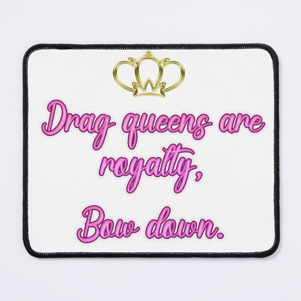 Item preview, Las drag queens son realeza, inclínate designed and sold by KayellofNewbury.