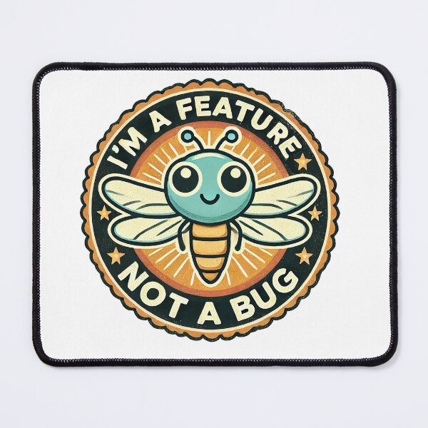 Item preview, I'm  feature, not a bug designed and sold by lliiaa1111.