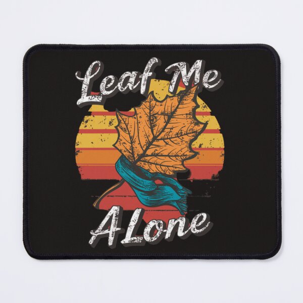 Item preview, falcon88 leaf me alone designed and sold by Imaginarium of Chaos falcon88 .