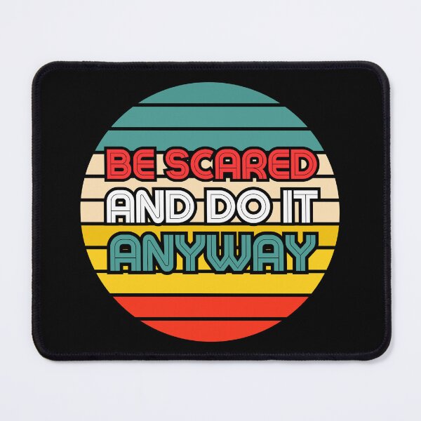 Item preview, BE SCARED AND DO IT ANYWAY RETRO DESIGN designed and sold by ILOVEART247.