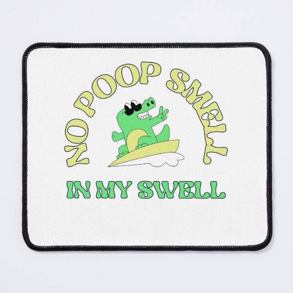 Item preview, No Poop Smell In My Swell designed and sold by GrufTee.