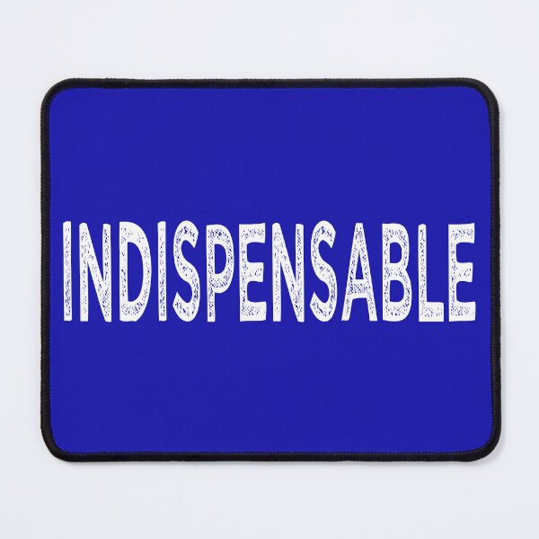 Item preview, Indispensable - design for people who are so important to everyone designed and sold by Goldmedaldesign.