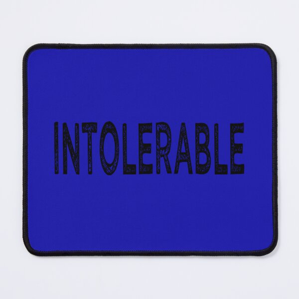 Item preview, INTOLERABLE - Funny Joke gift for people who just cannot deal with it at all.  designed and sold by Goldmedaldesign.