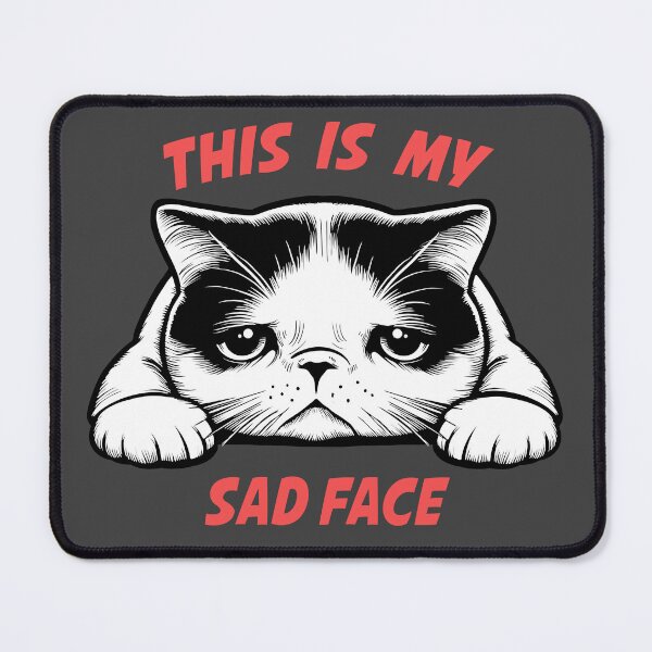 Item preview, This Is My Sad Face designed and sold by rogue-design.