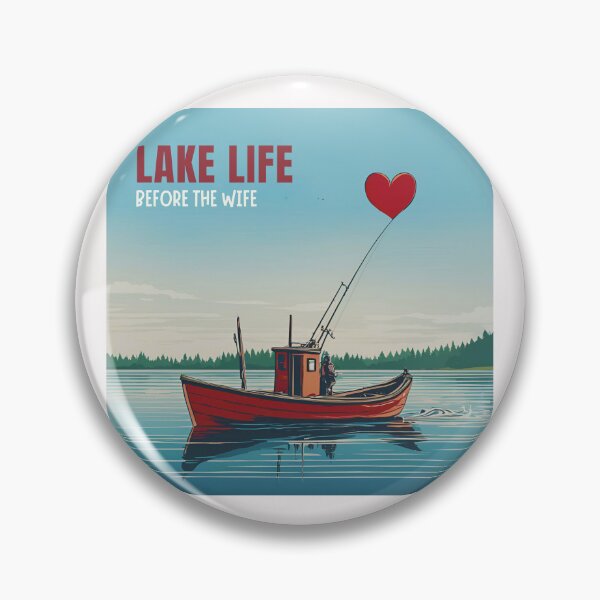 Item preview, Lake Life Before the Wife - Fishing boat adventure designed and sold by FitEnvy.