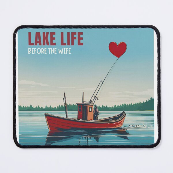 Item preview, Lake Life Before the Wife - Fishing boat adventure designed and sold by FitEnvy.