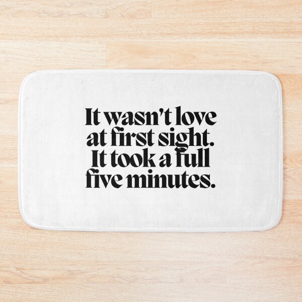 Item preview, It wasn't love at first sight. It took a full five minutes.  designed and sold by CharmStudio.
