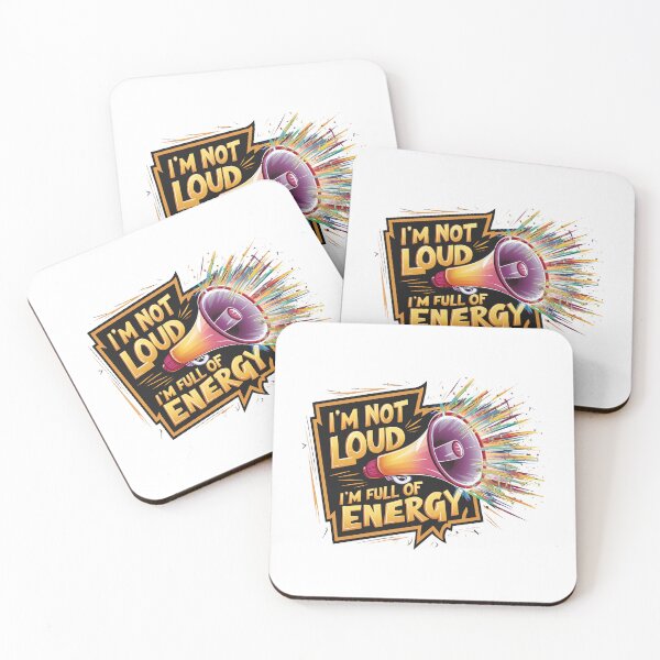 Item preview, I'm Not Loud, I'm Full Of Energy. designed and sold by MrERNST.