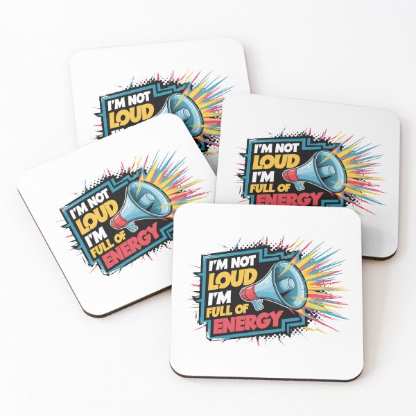Item preview, I'm Not Loud, I'm Full Of Energy. designed and sold by MrERNST.