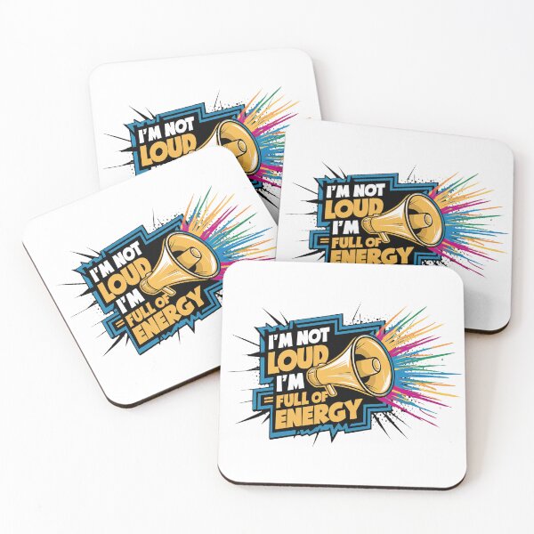 Item preview, I'm Not Loud, I'm Full Of Energy. designed and sold by MrERNST.