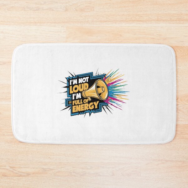 Item preview, I'm Not Loud, I'm Full Of Energy. designed and sold by MrERNST.