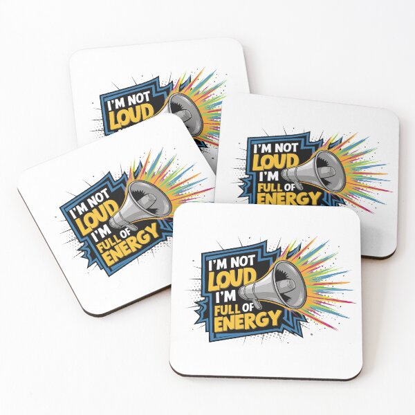 Item preview, I'm Not Loud, I'm Full Of Energy. designed and sold by MrERNST.