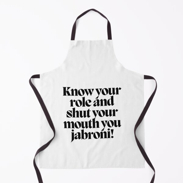 Item preview, Know your role and shut your mouth you jabroni! designed and sold by CharmStudio.