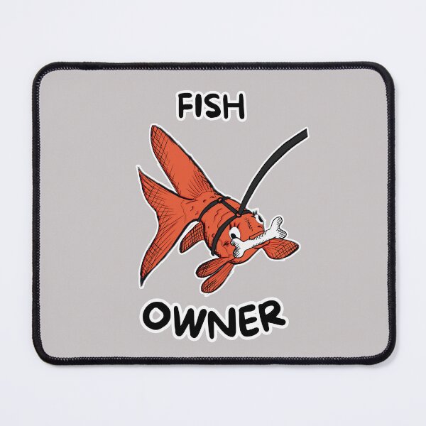 Item preview, Fish Owner! designed and sold by impressionofmel.
